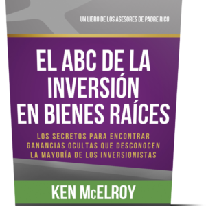 https://kenmcelroy.com/wp-content/uploads/2023/06/El-ABC-De-La-Inversion-En-Bienes-Raices-ken-mcelroy-libros-en-espanol-300x300.png