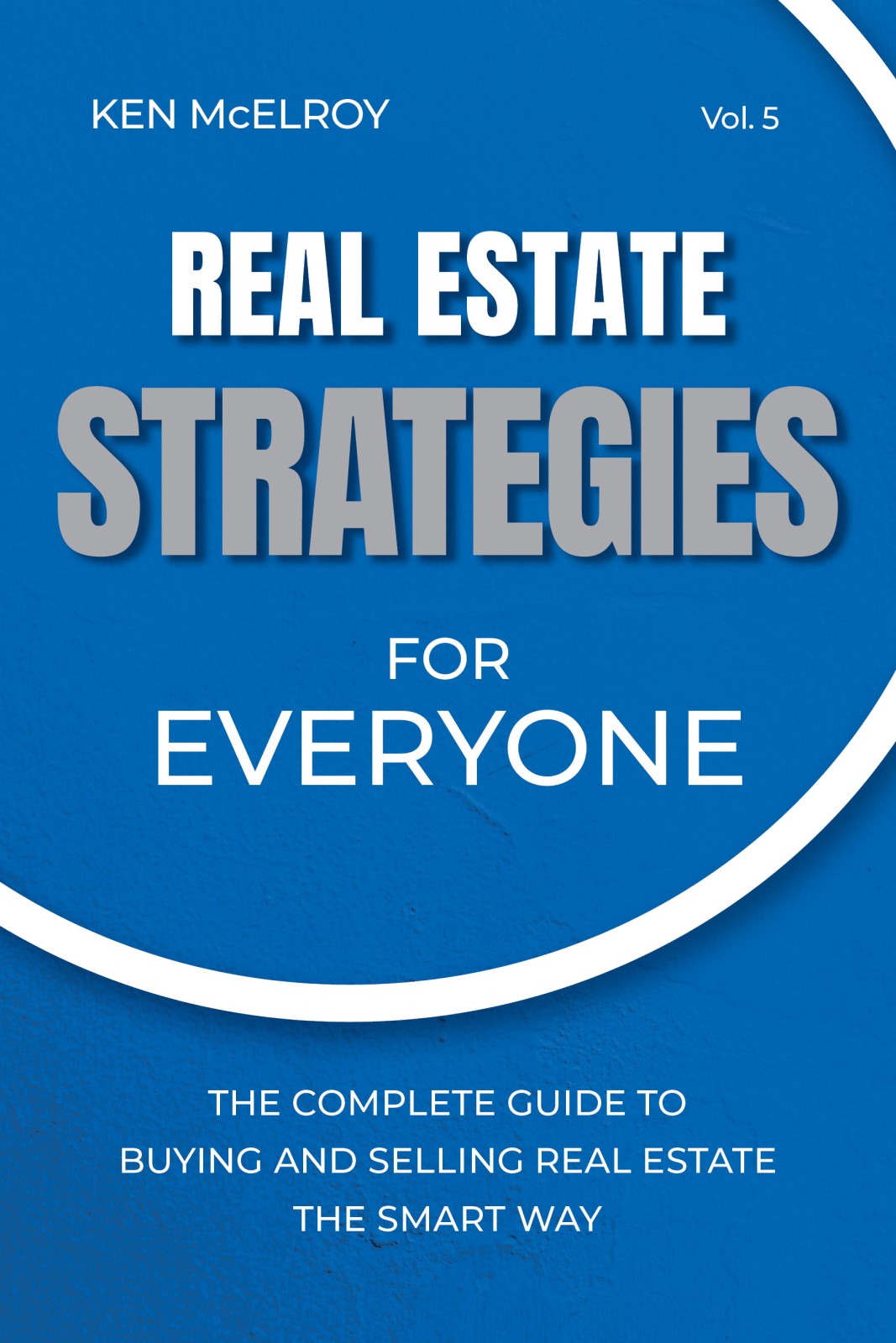 https://kenmcelroy.com/wp-content/uploads/2024/03/Real-Estate-Strategies-for-Everyone.jpg